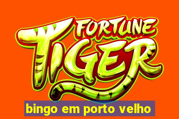 bingo em porto velho